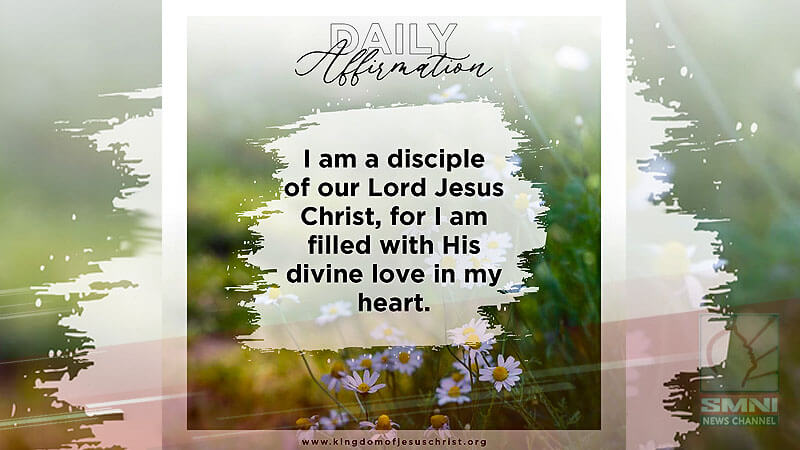 I am a disciple of our Lord Jesus Christ, for I am filled with his divine love in my heart
