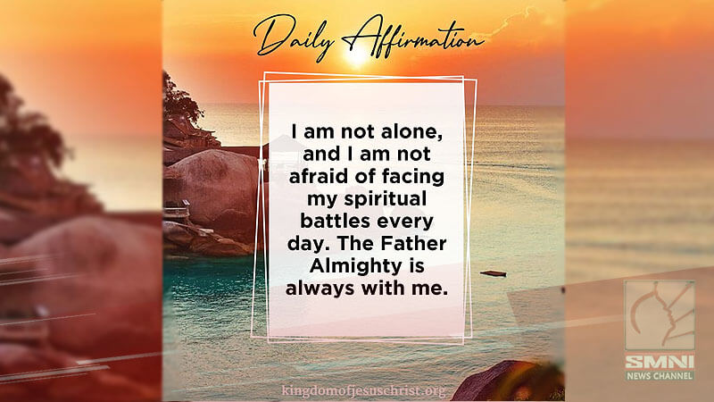 I am not alone, and I am not afraid of facing my spiritual battles every day