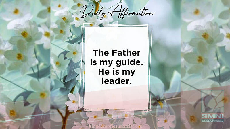 The Father is my guide. He is my leader