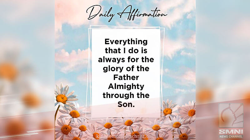 Everything that I do is always for the glory of the Father Almighty through the Son