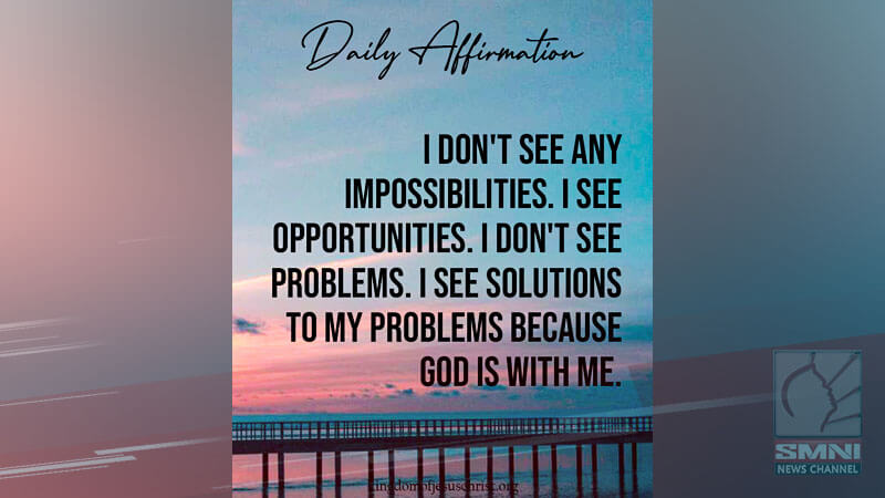 I don’t see any impossibilities; I see opportunities