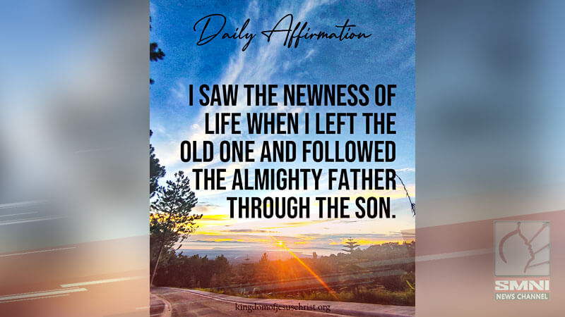 I saw the newness of life when I left the old one and followed the Almighty Father through the Son