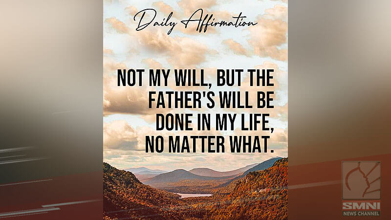 Not my will, but the Father’s Will be done in my life, no matter what