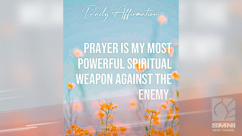 Prayer is my most powerful spiritual weapon against the enemy
