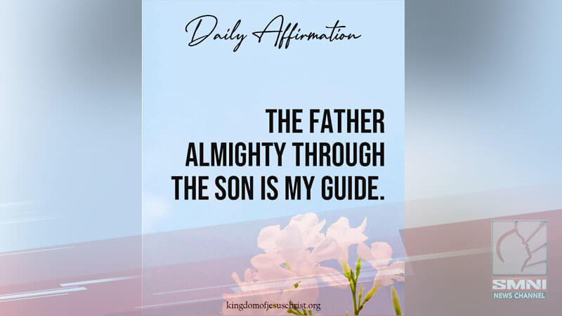 The Almighty Father through the Son is my guide