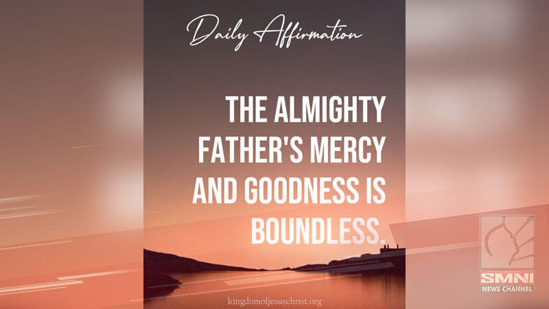 The Almighty Father’s mercy and goodness is boundless