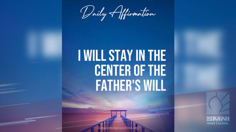 I will stay in the center of the Father’s Will