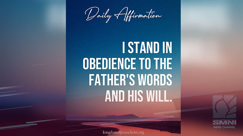 I stand in obedience to the Father’s Words and His Will