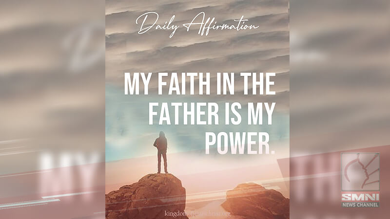 My faith in the Father is my power