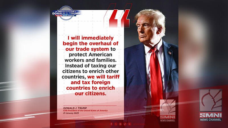 Instead of taxing our citizens to enrich other countries, we will tariff and tax foreign countries to enrich our citizens—U.S. Pres. Donald Trump